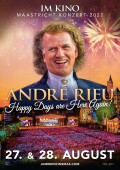 Andre Rieu - Happy Days are here again! 27. + 28. 08.